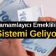 Tamamlayıcı Emeklilik Sistemi (TES), Orta Vadeli Program (OVP), İkinci emeklilik, Otomatik Katılımlı Bireysel Emeklilik Sistemi (BES), Çift maaş, Emeklilik yaşı, SGK primleri, Kıdem tazminatı, Emeklilik dönemi, Türkiye emeklilik sistemi,