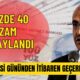 Yüzde 40 Zam Onaylandı! Pazartesi Gününden İtibaren Geçerli