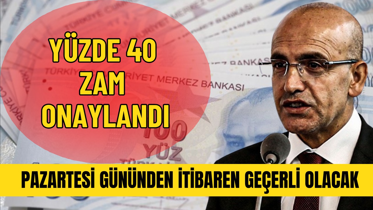 Yüzde 40 Zam Onaylandı! Pazartesi Gününden İtibaren Geçerli