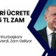 Asgari Ücrete Net 3775 TL Zam! Cumhurbaşkanı Erdoğan Talimat Verdi