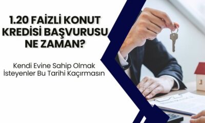 1.20 Faizli Konut Kredisi Başvuruları Ne Zaman? Kendi Evine Sahip Olmak İsteyenler Bu Tarihi Kaçırmasın