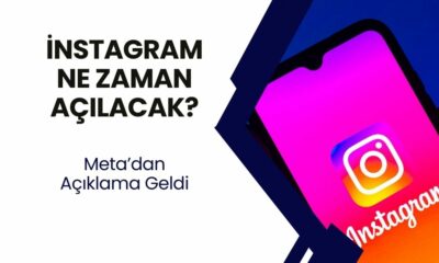 Instagram Ne Zaman Açılacak?