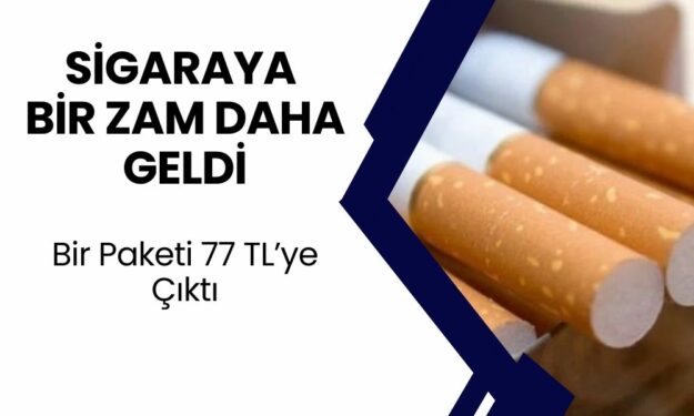 Bir Zam Daha Geldi! Bir Paket Sigara Artık 77 TL’ye Satılacak!