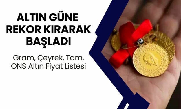 Altın 13 Ağustos Salı Günü Rekor Kırdı: Gram, Çeyrek, ONS, Yarım Altın Güncel Fiyat Listesi