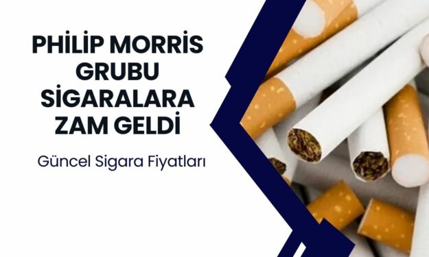 SON DAKİKA! Philip Morris Grubu, Sigara Fiyatlarına Zam Yaptı