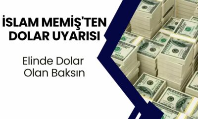 İslam Memiş'ten Dolar Uyarısı! Elinde dolar bulunduranlar...