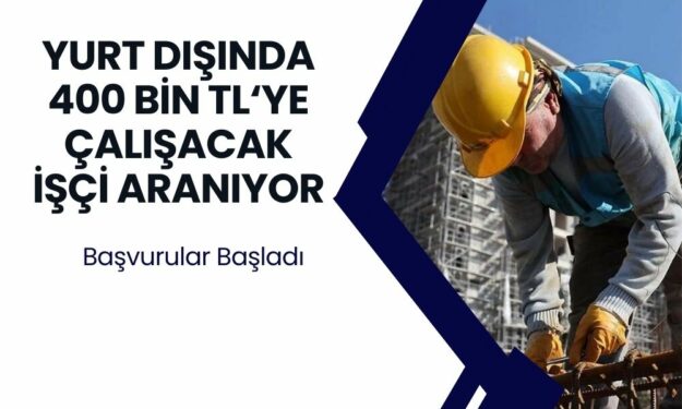 Yurt Dışında Aylık 400 Bin TL Maaşla Çalışacak Teknisyen, İşçi Aranıyor