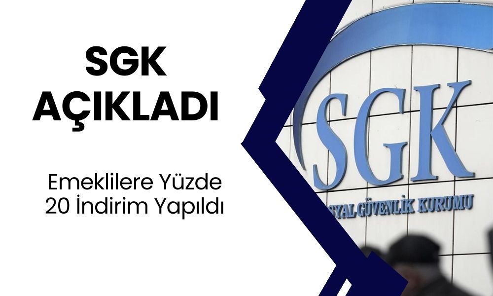 SGK Duyurdu! Emeklilere Müjde Gibi Müjde! Yüzde 20 İndirim Yapılacak!