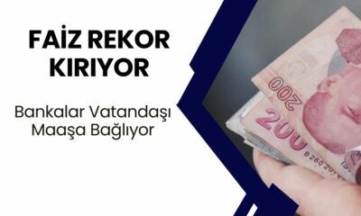 Faiz Rekor Kırıyor! 550 Bin TL Mevduat ile Bankalar Vatandaşı Maaşa Bağlıyor