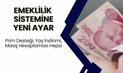 Emeklilik Sistemine Yeni Ayar! Prim Desteği, Yaş İndirimi, Maaş Hesaplaması Hepsi Burada...