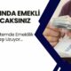 Bu Gidişle 70 Yaşında Emekli Olacaksınız! Yeni Sistemde Emeklilik Yaşı Uzuyor…