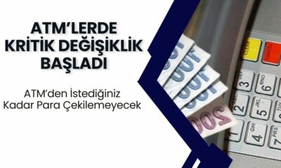 ATM'lerde Değişiklik Başladı! İsteyen İstediği Kadar Para Çekemeyecek