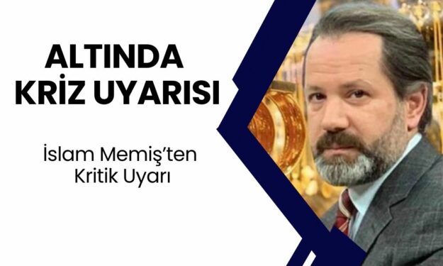 Altın Fiyatları Düştü! Altın Uzmanı İslam Memiş Yaklaşan Tehlikeyi Duyurdu