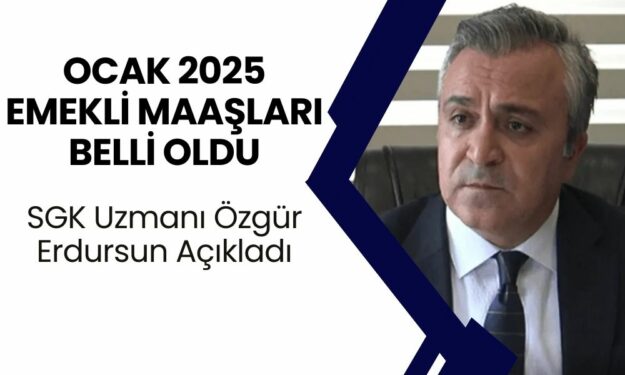 Özgür Erdursun Emeklinin 2025 Ocak'taki Maaş Zammını Şimdiden Açıkladı