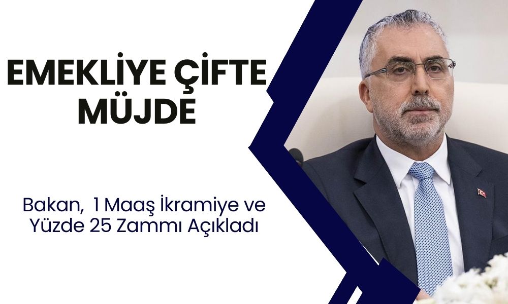 Emekliye Çifte Müjde! Bakan Işıkhan, 1 Maaş İkramiye ve Yüzde 25 Zammı Açıkladı