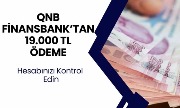 QNB FİNANSBANK ve 2 Bankadan ATM Üzerinden Ödemeler Verileceği Açıklandı! 19.000 TL Ödeme Anında Yatacak