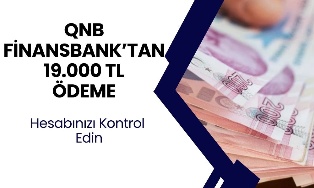 QNB FİNANSBANK ve 2 Bankadan ATM Üzerinden Ödemeler Verileceği Açıklandı! 19.000 TL Ödeme Anında Yatacak