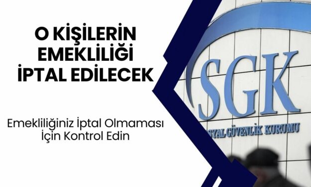 O Kişilerin Emekliliği İptal Olacak! Sgk Uzmanı Geçmiş Olsun Dedi