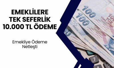 SSK, Bağ-Kur Emeklilerine Tek Seferlik 10.000 TL Nakit Verilecek