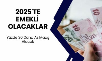 Dikkat! 2025'te Emekli Olacakların Maaşı Yüzde 35 Düşecek!