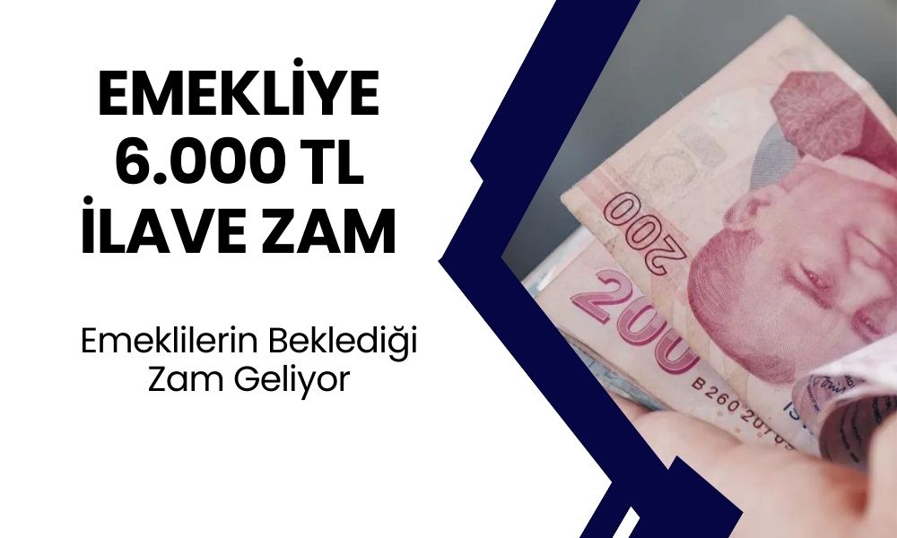 Emeklilere 6.000 TL'lik İlave Zam Geliyor! Hükümetten Seçim İçin Hazırlık