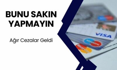 Başkasının KREDİ KARTI ve BANKA KARTI kullananlar dikkat! Ağır Ceza Gelecek!