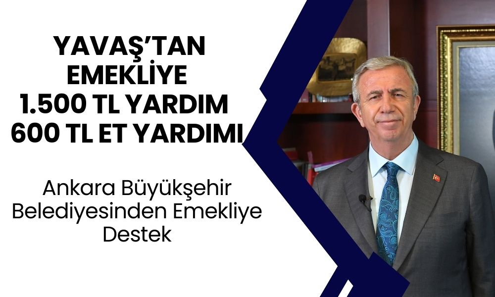 Ankara Büyükşehir Belediyesi'nden Emeklilere Dev Destek! Her Ay 1.500 TL ve 600 TL Değerinde Et Yardımı