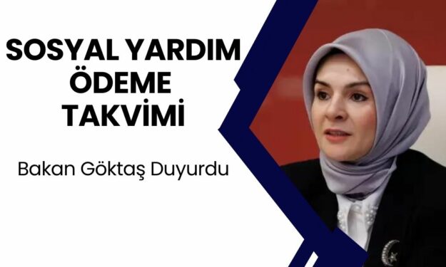 BAKAN MÜJDEYİ DUYURDU! Sosyal Destek Ödemelerinin Tarihi Belli Oldu