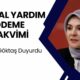 BAKAN MÜJDEYİ DUYURDU! Sosyal Destek Ödemelerinin Tarihi Belli Oldu