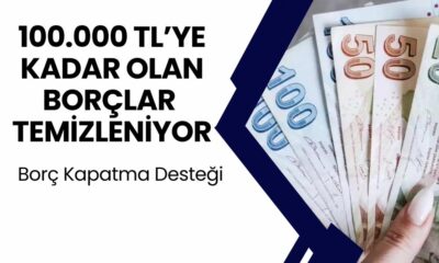 Borcu Olanlara Bayram Şekeri Gibi Müjde! 100 Bin TL Ödeme Yapılacak!