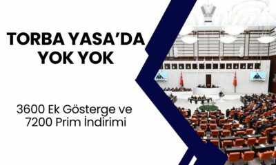 3600 Ek Gösterge ve 7200 Prim İndirimi Bekleyenlere Müjde! Torba Yasa'da Yer Alacak