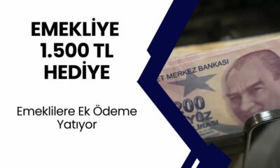 EMEKLİYE 1.500 TL HEDİYE! Emekli Maaşına Ek İkramiye Yatırılıyor