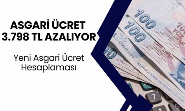 Asgari Ücret 3.798 TL Azalıyor! 13.204 TL’lik Yeni Asgari Ücret Hesaplaması!