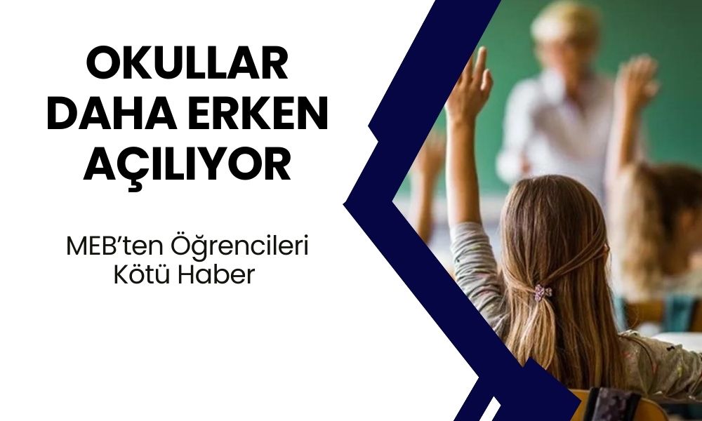 MEB’den Öğrenciler Sürpriz Karar! Okullar Erken Açılıyor! Yaz Tatili Kısalıyor