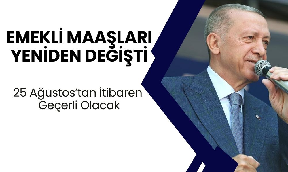 Emekli Maaşları Yeniden Değişti! 25 Ağustos’tan İtibaren Geçerli Olacak!