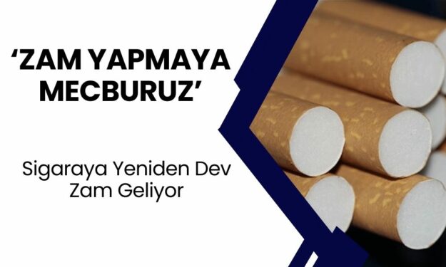 Şirket Zam Yapmaya Mecburuz Dedi: Sigara Fiyatlarına İkinci Büyük Zam Geldi! Marlboro,Parliament, Winston Son Fiyatlar..