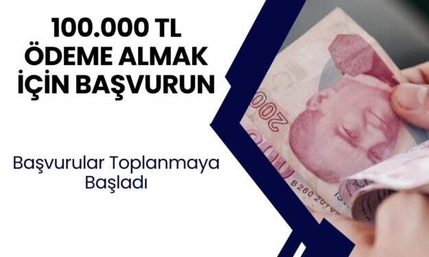 18 Yaş Üstü Tüm Vatandaşlara 100 Bin TL Nakit Para! Acil Para İhtiyacı Olan Kaçırmasın