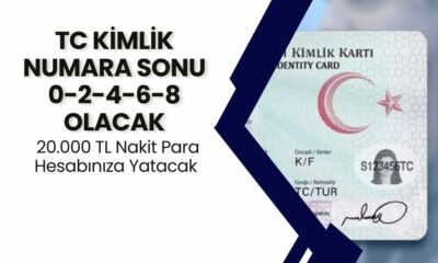 TC Kimlik Numaralarına 0-2-4-6-8 Sahip Olanlar Dikkat: 20.000 TL Nakit Para Hesabınıza Yatacak