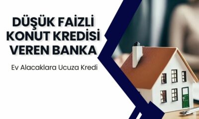 2 Milyon TL Konut Kredisini En Uygun Veren Banka Ortaya Çıktı