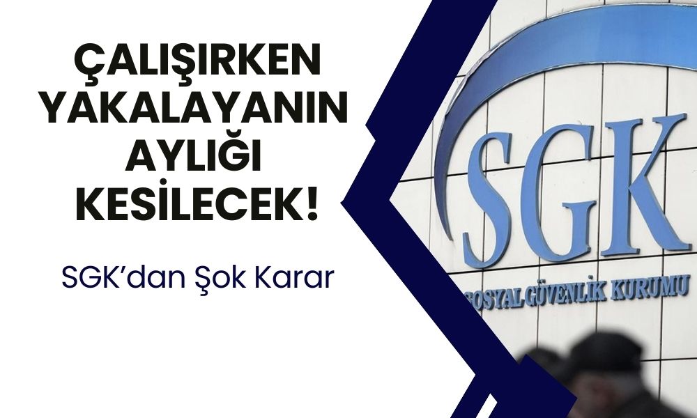 SGK'dan Şok Karar! Malûl Aylığı Alanlar Dikkat: Çalışırken Yakalayanın Aylığı Kesilecek!