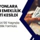 49 50 54 56 Yaşında Emeklilik Formülü! SGK SSK Bağ-Kurlu Milyonlarca Vatandaşa Erken Emeklilik