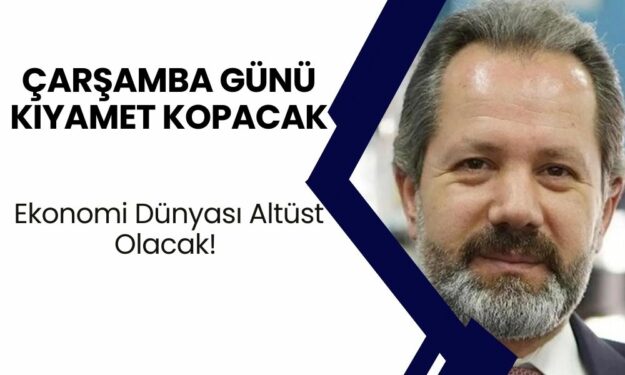 Çarşamba Günü Kıyamet Kopacak: Ekonomi Dünyası Altüst Olacak! İslam Memiş Uyardı!