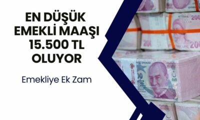 Emeklilere Müjde! En Düşük Maaş 15.500 TL Oluyor