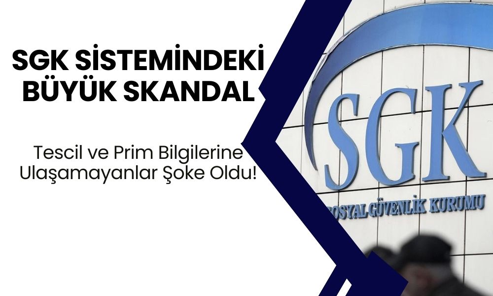 SGK Sistemindeki Büyük Skandal! 2024'te Tescil ve Prim Bilgilerine Ulaşamayanlar Şoke Oldu! Bu Hatanın Arkasında Ne Var?