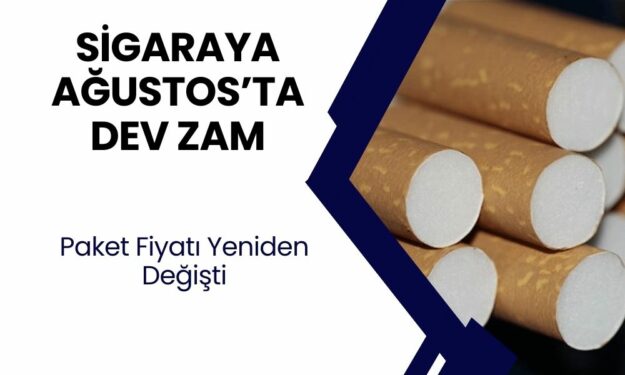 Sigaraya Bir Zam Daha Geldi! Ağustos'un İlk Zammı Belli Oldu