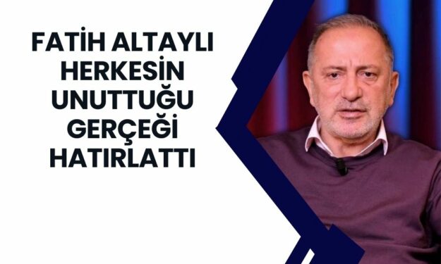 Fatih Altaylı Herkesin Unuttuğu O Gerçeği Duyurdu!