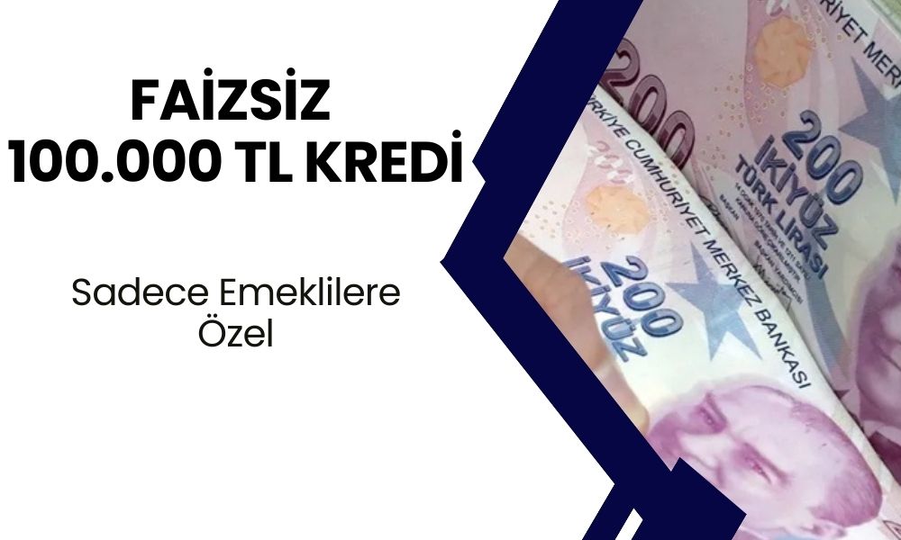 Emeklilere Dev Gece Müjdesi! 100.000 TL'ye Kadar Faizsiz Kredi İmkânı! Başvurular İçin Acele Edin!