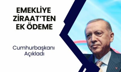 Cumhurbaşkanlığı Duyurdu! Emeklilere Ziraat Bankası Destek Ödemesi Verecek