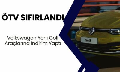 ÖTV Sıfırlandı: Volkswagen Yeni Golf Araçlarına Dev İndirim Yaptı