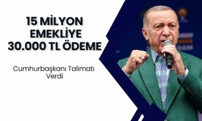 15 Milyon Emekliye Müjdeler Açıklandı! Cumhurbaşkanı Talimatı Verdi 30.000 TL Ödeme Verilecek!